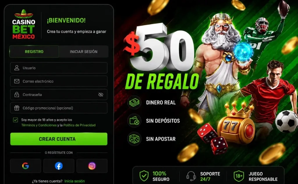 Casino Bet México: formulario de registro e ilustración promocional con bono de bienvenida $50 de regalo, dinero real y juego responsable 18+.