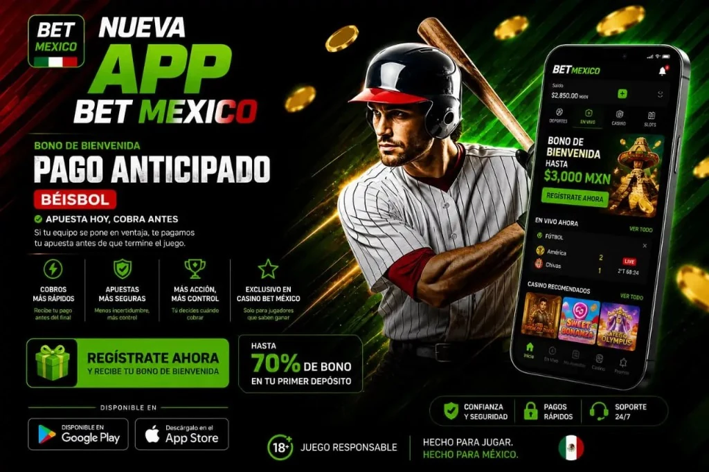 Nueva app Bet Mexico: bono de bienvenida, pago anticipado en béisbol, apuesta hoy cobra antes, hasta 70% de bono en primer depósito, tiendas oficiales. 18+ juego responsable.